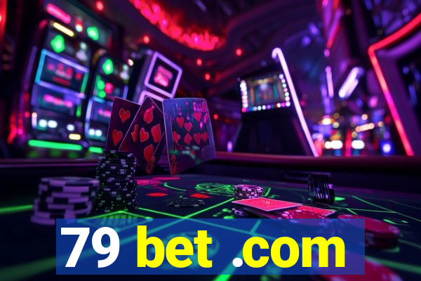 79 bet .com